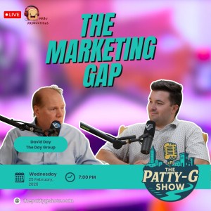 The Marketing Gap | The Patty-G Show EP. 307